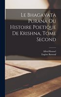 Bhagavata Purana ou Histoire Poetique de Krishna, Tome Second