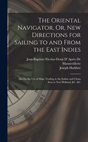 Oriental Navigator, Or, New Directions for Sailing to and From the East Indies