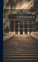 Aesthetic Experience; its Meaning in a Functional Psychology