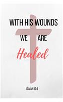 With His Wounds We Are Healed