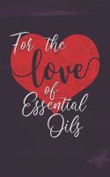 For the Love of Essential Oils