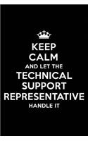 Keep Calm and Let the Technical Support Representative Handle It