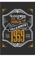 Legends Were Born in December 1959 One Of A Kind Limited Edition