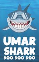 Umar - Shark Doo Doo Doo: Blank Ruled Name Personalized & Customized Shark Notebook Journal for Boys & Men. Funny Sharks Desk Accessories Item for Writing Primary / Kindergar