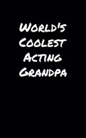World's Coolest Acting Grandpa