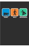 Crawl Walk Snowboard