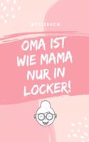 Notizbuch Oma Ist Wie Mama Nur in Locker!