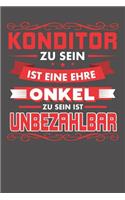 Konditor Zu Sein Ist Eine Ehre - Onkel Zu Sein Ist Unbezahlbar: Wochenplaner ohne festes Datum - für ein ganzes Jahr