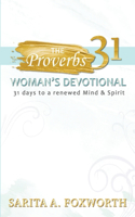 Proverbs 31 Woman's Devotional: 31 Days to a Renewed Mind and Spirit