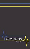 Diabetes Logbook - Daily Log - 120 Pages 6x9