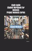 Study Guide Student Workbook for Nemesis Project Nemesis Series