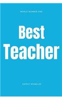 World Number One Best Teacher Journal Alternating Structured and Blank Ruled Notebook for Teachers: Expect Miracles