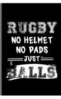 Rugby no Helmet no pads just balls