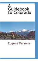 Guidebook to Colorado