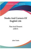 Nooks And Corners Of English Life: Past And Present (1867)