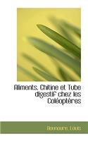 Aliments, Chitine Et Tube Digestif Chez Les Col Opt Res