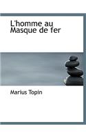 L'Homme Au Masque de Fer