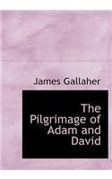 The Pilgrimage of Adam and David