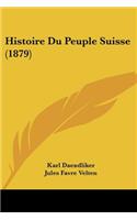 Histoire Du Peuple Suisse (1879)
