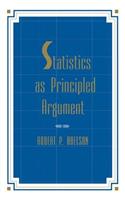 Statistics As Principled Argument
