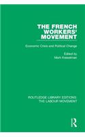 The French Workers' Movement: Economic Crisis and Political Change