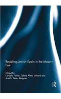 Revisiting Jewish Spain in the Modern Era