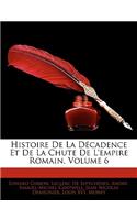 Histoire De La Décadence Et De La Chute De L'empire Romain, Volume 6