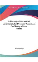 Erklarungen Dunkler Und Unverstandlicher Deutscher Namen Aus Der Naturgeschichte (1868)