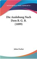 Die Auslobung Nach Dem B. G. B. (1899)