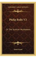Philip Rollo V2: Or The Scottish Musketeers(English)
