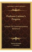 Professor Latimer's Progress