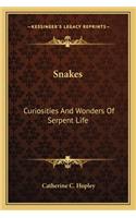 Snakes: Curiosities and Wonders of Serpent Life