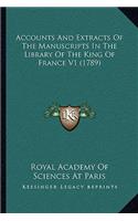 Accounts and Extracts of the Manuscripts in the Library of the King of France V1 (1789)