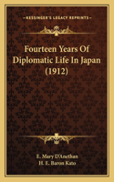 Fourteen Years Of Diplomatic Life In Japan (1912)