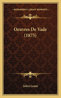 Oeuvres De Vade (1875)