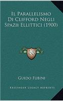 Il Parallelismo Di Clifford Negli Spazii Ellittici (1900)
