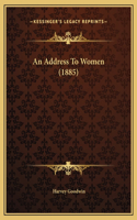 An Address To Women (1885)