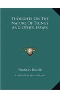 Thoughts on the Nature of Things and Other Essays