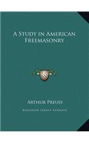A Study in American Freemasonry