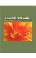 La Dame de Chez Maxim