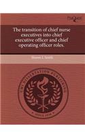 The Transition of Chief Nurse Executives Into Chief Executive Officer and Chief Operating Officer Roles