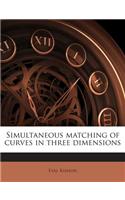 Simultaneous Matching of Curves in Three Dimensions