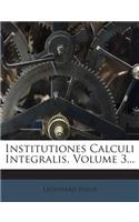 Institutiones Calculi Integralis, Volume 3...