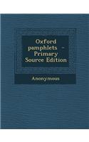 Oxford Pamphlets - Primary Source Edition: (English)