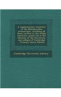 A Supplementary Hand-List of the Muhammadan Manuscripts, Including All Those Written in the Arabic Character, Preserved in the Libraries of the Univer