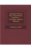 Selected Pieces for Pianoforte, Volume 2: (English)
