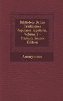 Biblioteca de Las Tradiciones Populares Espanolas, Volume 2 - Primary Source Edition: (Spanish)