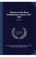 Minutes of the Bury Presbyterian Classis, 1647-1657; Volume 41