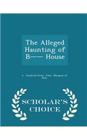 Alleged Haunting of B-- House - Scholar's Choice Edition
