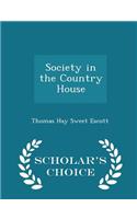 Society in the Country House - Scholar's Choice Edition: (English)